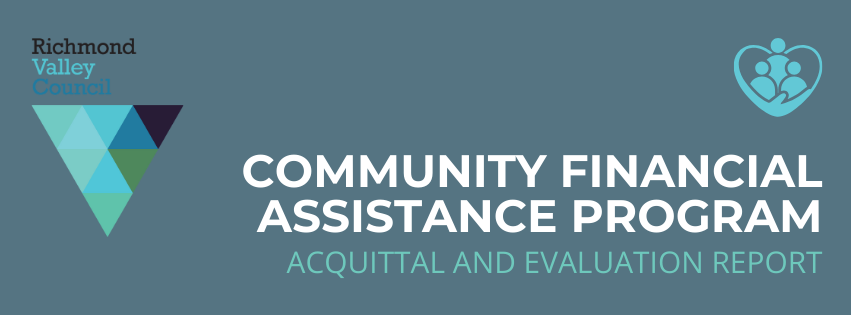 Acquittal and Evaluation Report Community Financial Assistance Program