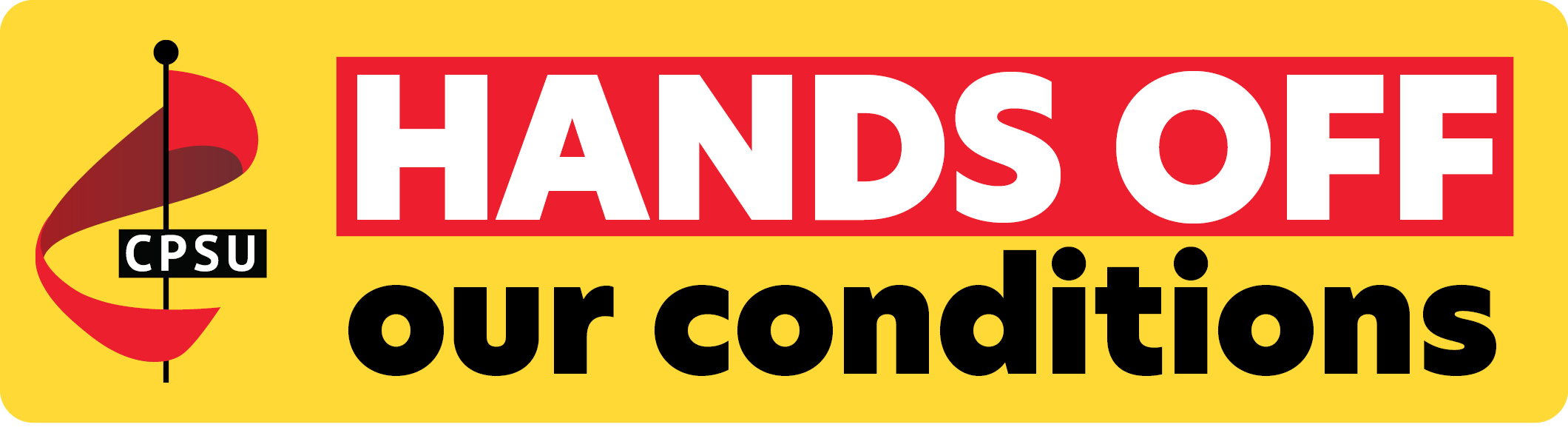 CPSU: Hands off our conditions